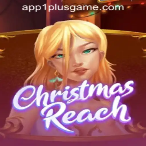 Exploring the Enchanting World of ChristmasReach at 1PlusGame PH Casino
