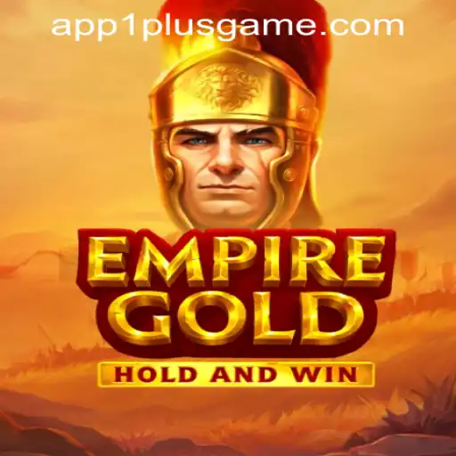 EmpireGold: A Journey Into Fortune With 1PlusGame PH Casino