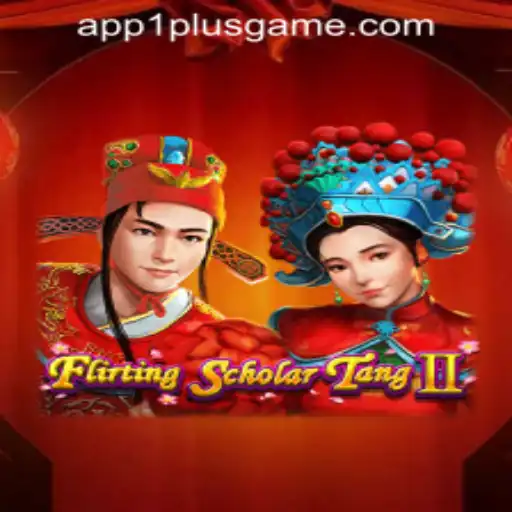Flirting Scholar Tang II: Exploring the Intricacies of an Romantic Adventure